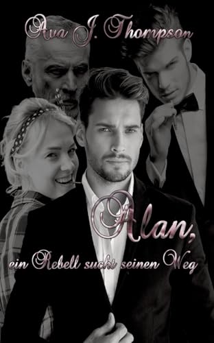 Sehnsucht nach ... Alan: Ein Thronfolger rebelliert von tredition