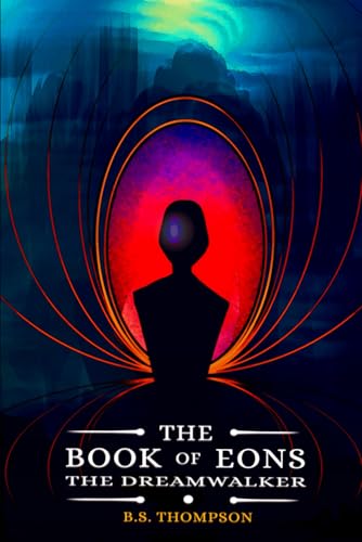 The Book of Eons: The Dreamwalker 3 von Independently published