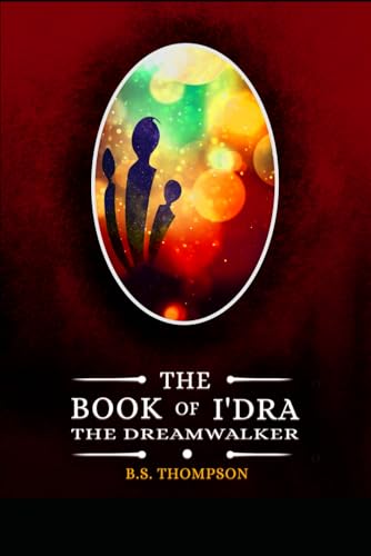 The Book of I'dra: The Dreamwalker 2 von Independently published