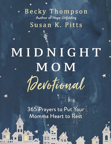 Midnight Mom Devotional: 365 Prayers to Put Your Momma Heart to Rest von WaterBrook