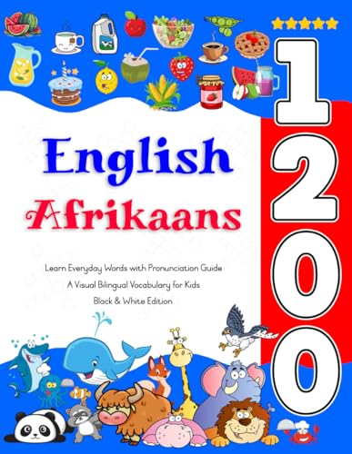Learn English Afrikaans 1200 Everyday Words with Pronunciation Guide: A Visual Bilingual Vocabulary for Kids Learn English Afrikaans 1200 Everyday Words with Pronunciation Guide: A Visual Bilingual Vocabulary for Kids von Independently published