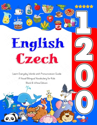 Learn English Czech 1200 Everyday Words with Pronunciation Guide: A Visual Bilingual Vocabulary for Kids von Independently published