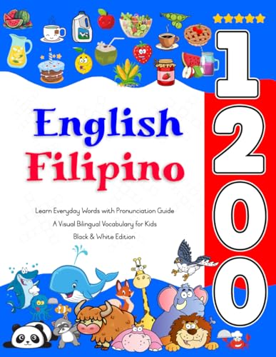Learn English Filipino 1200 Everyday Words with Pronunciation Guide: A Visual Bilingual Vocabulary for Kids Learn English Filipino 1200 Everyday Words with Pronunciation Guide: A Visual Bilingual Vocabulary for Kids von Independently published