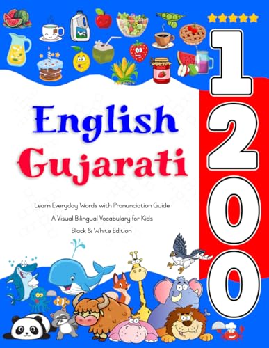 Learn English Gujarati 1200 Everyday Words with Pronunciation Guide: A Visual Bilingual Vocabulary for Kids Learn English Gujarati 1200 Everyday Words with Pronunciation Guide: A Visual Bilingual Vocabulary for Kids von Independently published