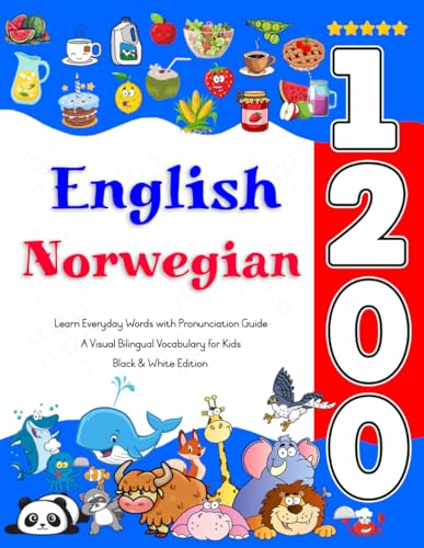Learn English Norwegian 1200 Everyday Words with Pronunciation Guide: A Visual Bilingual Vocabulary for Kids Learn English Norwegian 1200 Everyday Words with Pronunciation Guide: A Visual Bilingual Vocabulary for Kids von Independently published