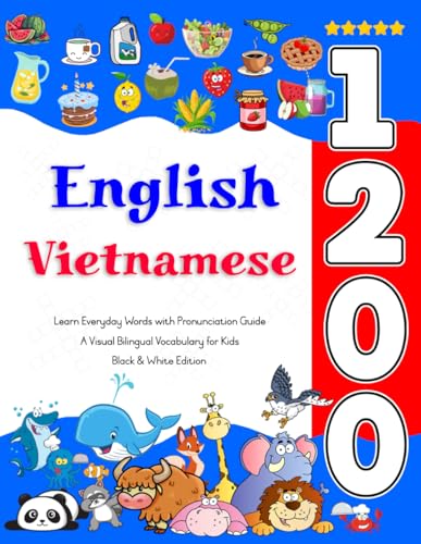 Learn English Vietnamese 1200 Everyday Words with Pronunciation Guide: A Visual Bilingual Vocabulary for Kids Learn English Vietnamese 1200 Everyday Words with Pronunciation Guide: A Visual Bilingual Vocabulary for Kids von Independently published