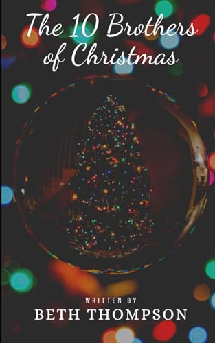 The 10 Brothers of Christmas von CreateSpace Independent Publishing Platform