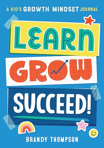 Learn, Grow, Succeed!: A Kid's Growth Mindset Journal von Callisto Kids