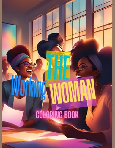The working woman: Honoring the working woman von Independently published