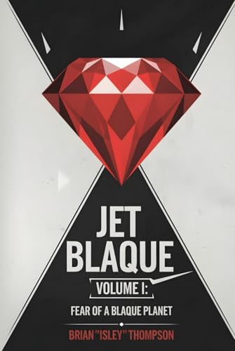 Jet Blaque Volume I: Fear Of A Blaque Planet von Independently published