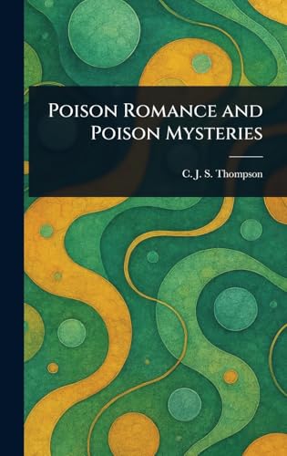 Poison Romance and Poison Mysteries von Anson Street Press