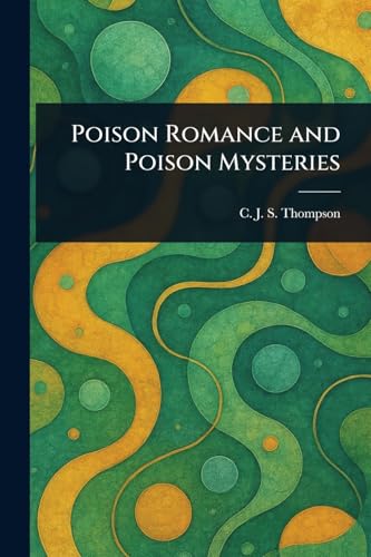 Poison Romance and Poison Mysteries von Anson Street Press