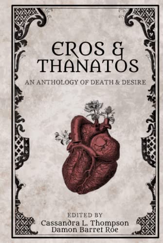 Eros & Thanatos: An Anthology of Death & Desire von Quill & Crow Publishing House