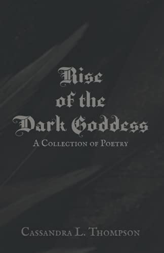 Rise of the Dark Goddess: A Collection of Poetry von Quill & Crow Publishing House, LLC