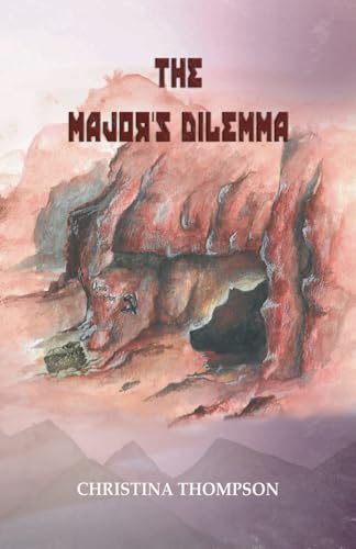 The Major's Dilemma (In the Name of Family, Band 2) von Independently published