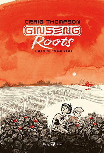 Ginseng Roots. Tornare a casa (Libro 1) von Rizzoli Lizard