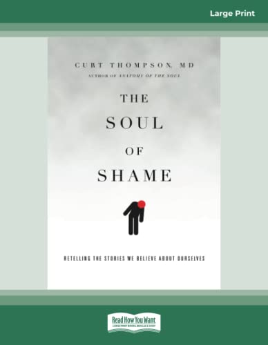 The Soul of Shame: Retelling the Stories We Believe About Ourselves