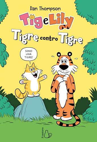 Tigre contro tigre. Tig e Lily (Vol. 1) (Graphic novel) von Il Castoro