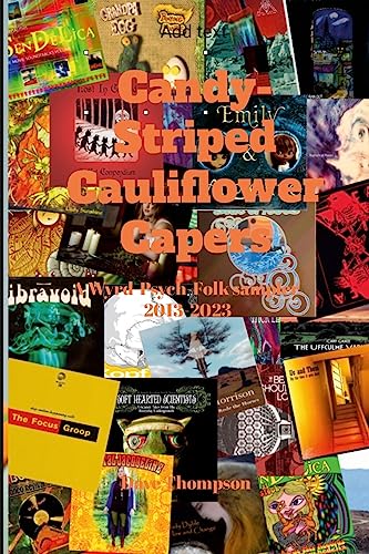 Candy-Striped Cauliflower Capers—A Wyrd-Psych-Folk sampler 2013-2023 Candy-Striped Cauliflower Capers—A Wyrd-Psych-Folk sampler 2013-2023 von Lulu