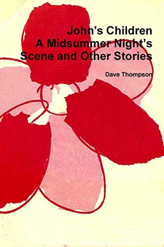 John's Children: A Midsummer Night’s Scene and Other Stories John's Children: A Midsummer Night’s Scene and Other Stories