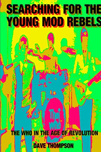 Searching for the Young Mod Rebels - The Who in the Age of Revolution von Lulu