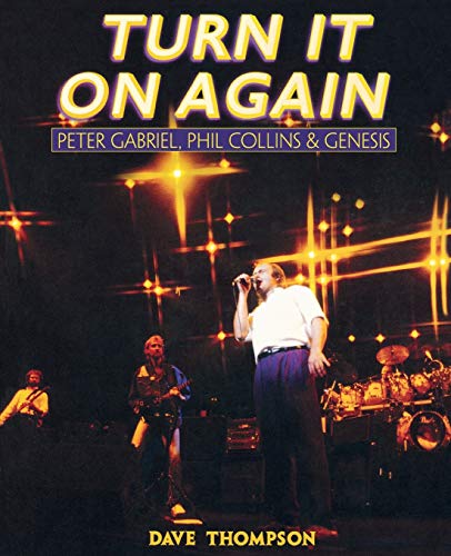 Turn It On Again: Peter Gabriel, Phil Collins and Genesis von Backbeat Books