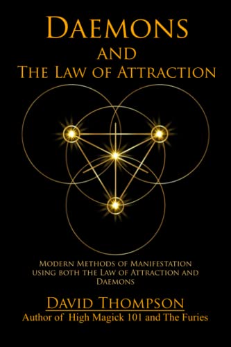 Daemons and The Law of Attraction: Modern Methods of Manifestation (High Magick Studies) von Independently published