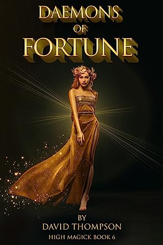 Daemons of Fortune: The Golden Goddess and The Seven Daemons of Fortune (High Magick Studies, Band 6) von TransMundane Publishing
