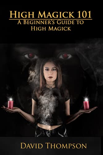 High Magick 101: A beginner's guide to High Magick (High Magick Studies) von Independently published