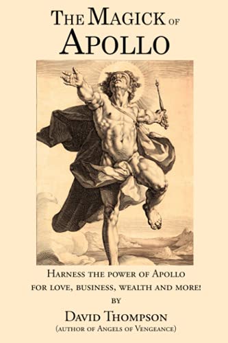 The Magick of Apollo: Practical Rituals to Manifesting Your Innermost Desires (Grecian Magick)