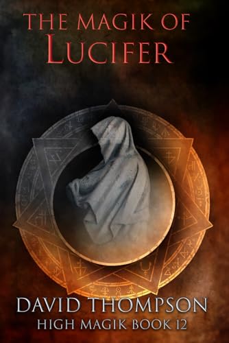 The Magik of Lucifer: Harnessing Four Powerful Aspects (High Magick Studies) von TransMundane Publishing