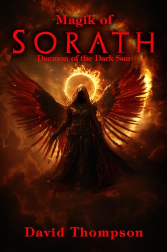 The Magik of Sorath: Harnessing the Daemon of the Dark Sun (High Magick Studies) von TransMundane Publishing