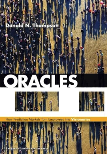 Oracles: How Prediction Markets Turn Employees into Visionaries