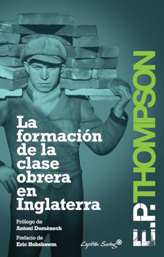 La formación de la clase obrera en Inglaterra (Entrelíneas)