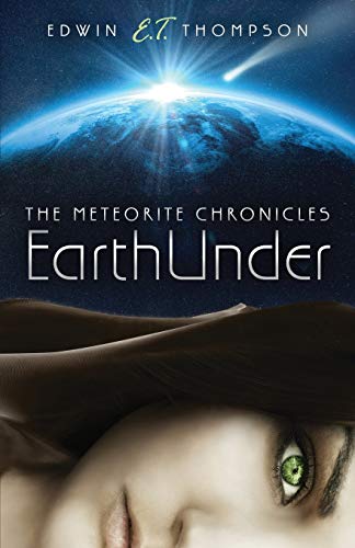 EarthUnder: The Meteorite Chronicles von Indy Pub