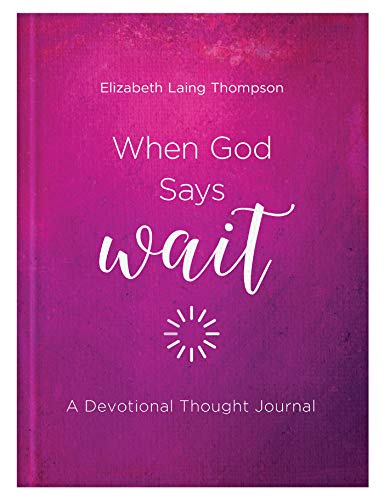 When God Says Wait: A Devotional Thought Journal