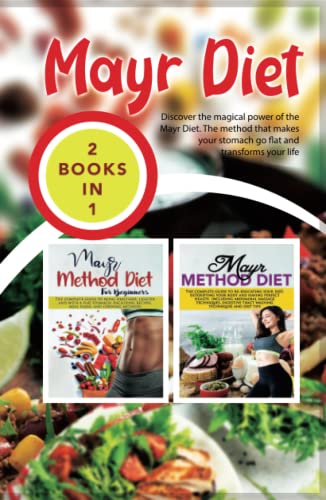 Mayr Diet: 2 Books in 1: Discover the magical power of the Mayr Diet. The method that makes your stomach go flat and transforms your life