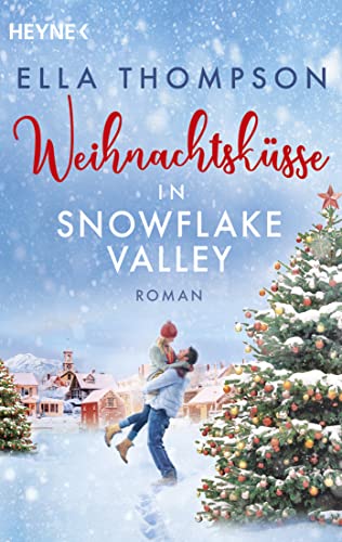 Weihnachtsküsse in Snowflake Valley: Roman