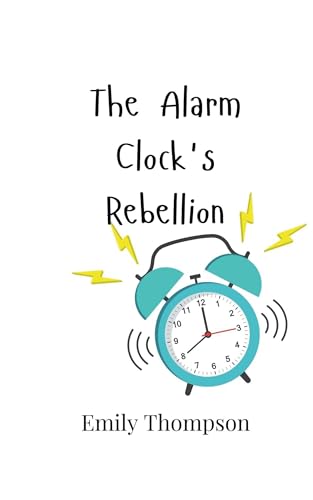 The Alarm Clock's Rebellion von Creative Arts Management OÜ