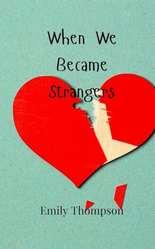 When We Became Strangers von Creative Arts Management OÜ