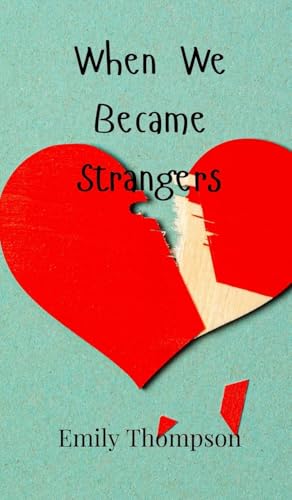 When We Became Strangers von Creative Arts Management OÜ