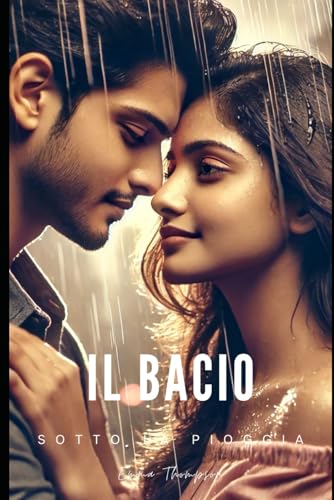 Il bacio sotto la pioggia Il bacio sotto la pioggia von Independently published