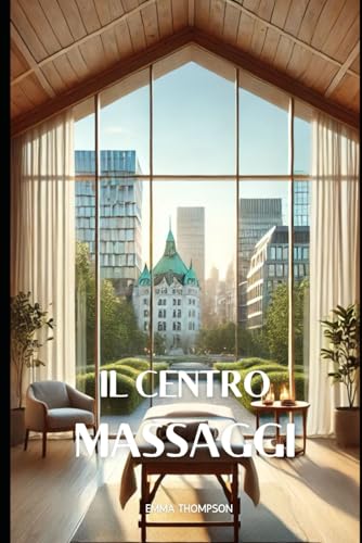 Il centro massaggi Il centro massaggi von Independently published