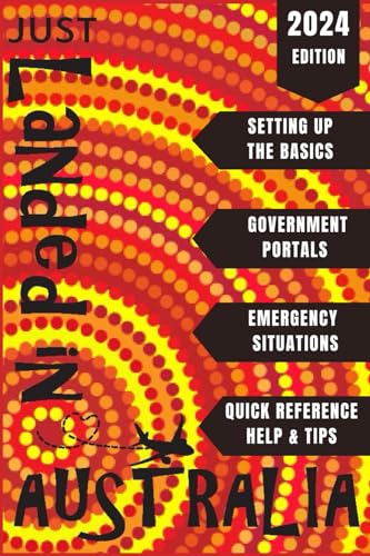 Landed in Australia: Travel Book for Australia Travellers, Travel Guide to Setting Up Basic, Navigating Government Portals, Handling Emergency Situations (Australia Travel Guide) - Paperback von Independently published