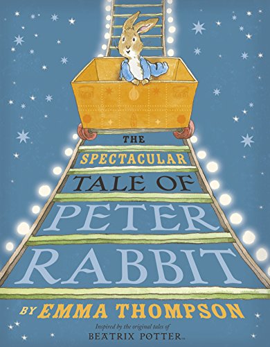 The Spectacular Tale of Peter Rabbit: Bilderbuch The Spectacular Tale of Peter Rabbit: Bilderbuch