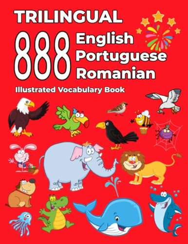 Trilingual 888 English Portuguese Romanian Illustrated Vocabulary Book: Colorful Edition von Independently published
