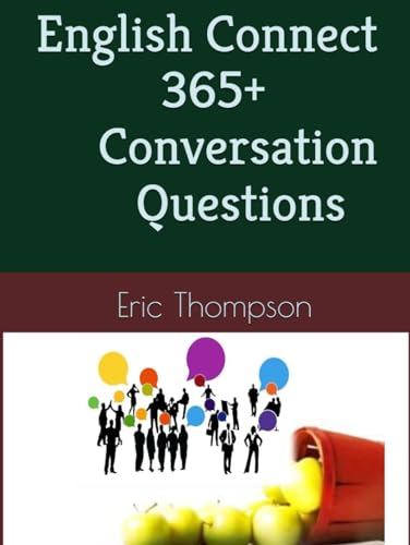 English Connect 365+ Conversation Questions von Independently published