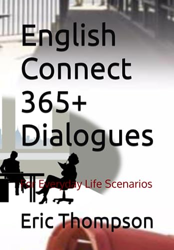 English Connect 365+Dialogues: For Everyday Life Scenarios von Independently published