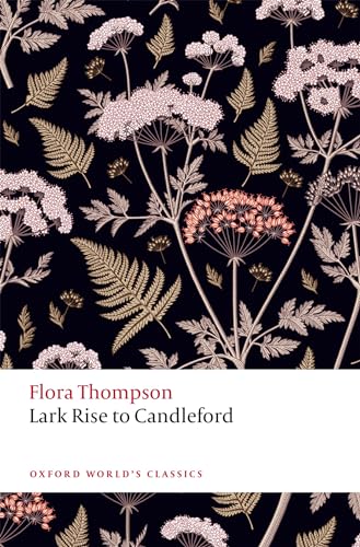 Lark Rise to Candleford: A Trilogy (Oxford World's Classics) von Oxford University Press