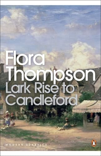 Lark Rise to Candleford (Penguin Modern Classics)